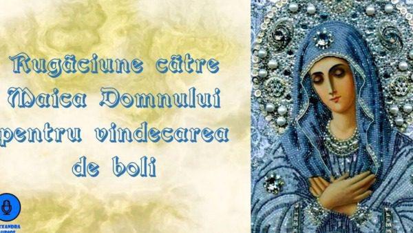 Rugăciune către Maica Domnului: Îndrumări și Cuvinte de Credință - Rugăciuni către Maica Domnului