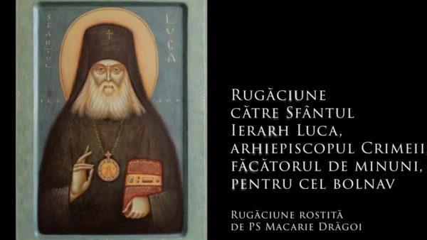 Rugăciune Sf. Luca: Cuvinte de Putere și Îndrumare Spirituală - Alți Sfinți