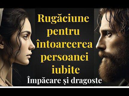 Rugăciune de împăcare cu persoana iubită: Calea spre reconciliare și iubire adevărată - Alte Nevoi