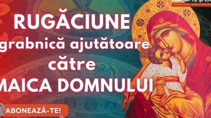 Rugăciune Grabnic Ajutătoare către Maica Domnului: Îndrumări Spirituale și Mărturii - Rugăciuni către Maica Domnului