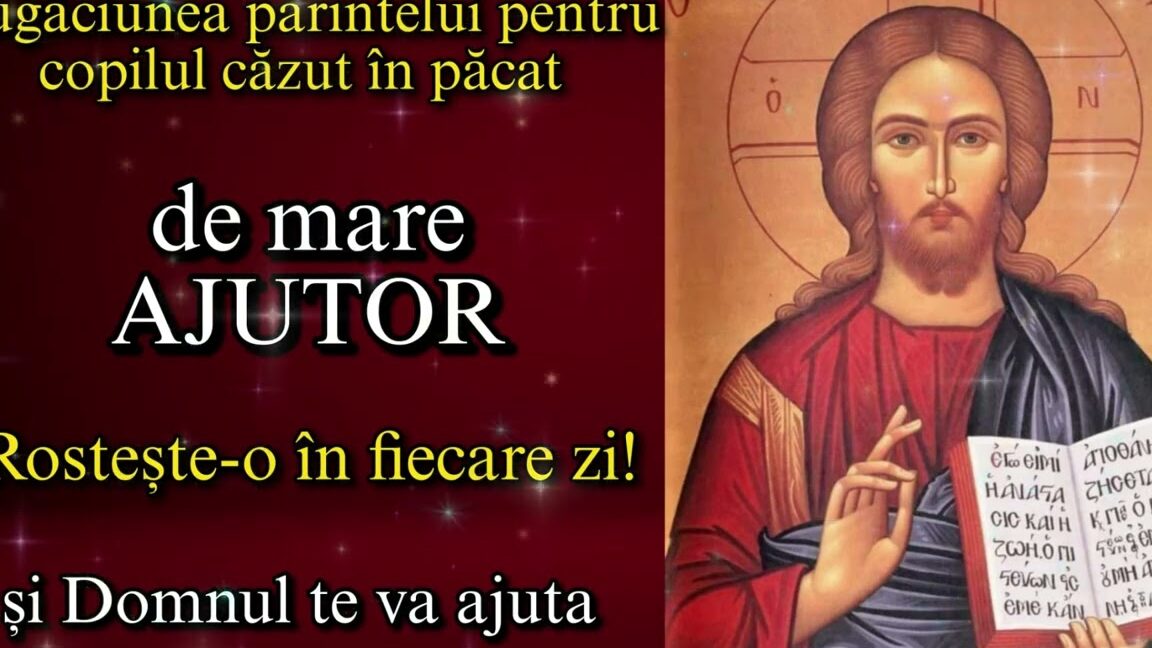 Copilul Pacii Scriptum RUGĂCIUNE PUTERNICĂ pentru COPILUL căzut în PĂCAT