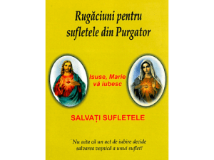 Rugăciune pentru sufletele din purgator: Îndrumări și texte sacre - Rugăciuni pentru sufletele din purgator