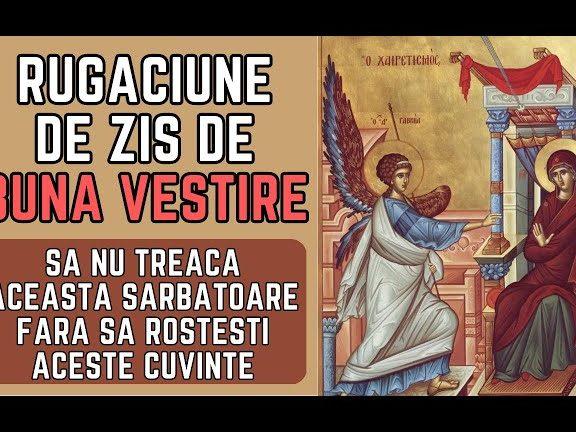 Rugăciune Buna Vestire: Întărirea Credinței prin Cuvinte Sfinte - Rugăciuni către Maica Domnului