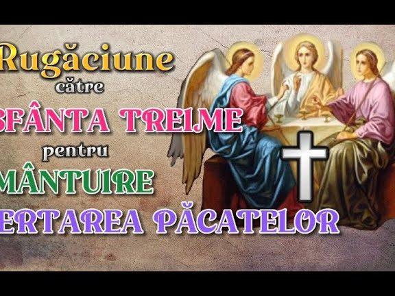 Rugăciune către Sfânta Treime pentru Iertare - Îndrumări Spirituale și Reflecții - Rugăciuni de Mulțumire și Iertare