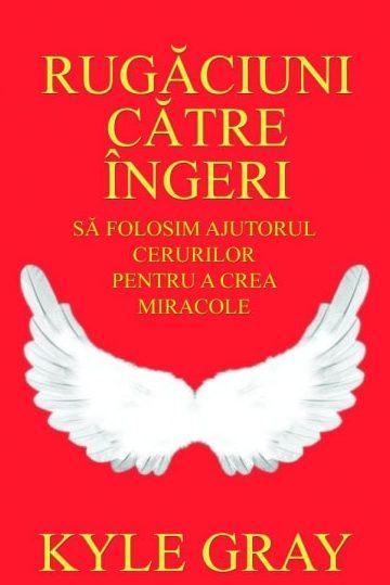 Rugăciuni către îngeri și arhangheli pentru protecție și îndrumare spirituală - Arhangheli