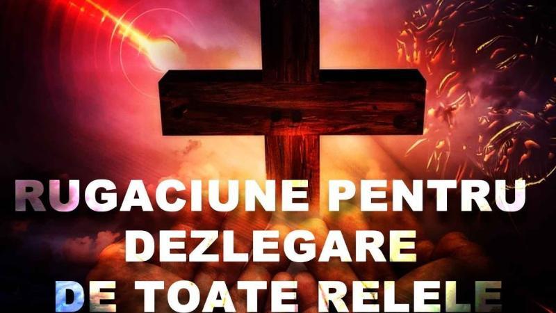 Rugăciuni de dezlegare pentru eliberarea sufletului - Rugăciuni Puternice