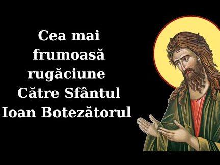 Rugăciune către Ioan Botezătorul pentru scăparea de primejdii - Alți Sfinți