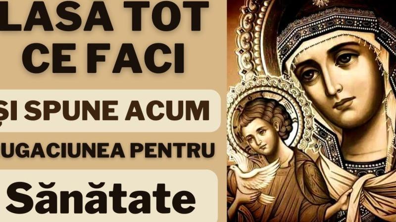 Rugăciune către Maica Domnului pentru sănătate: Îndrumări spirituale și inspirație - Sănătate și Vindecare