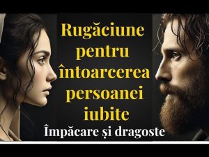 Rugăciune să te iubească: Puterea credinței în relații - Familie